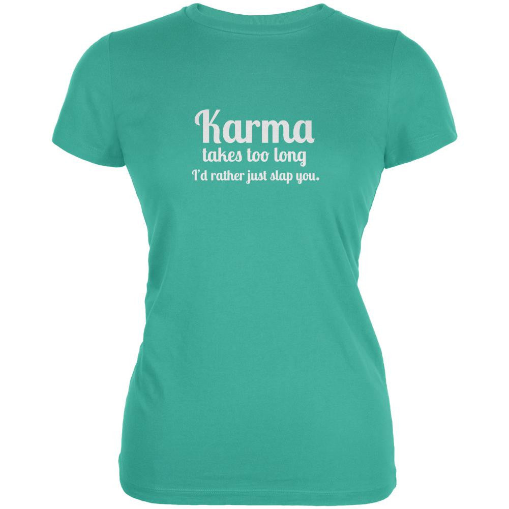 Karma Takes too Long Teal Juniors Soft T-Shirt Juniors T-Shirts Old Glory 2X Green 