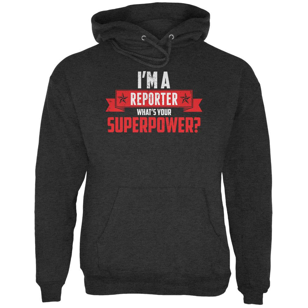 I'm A Reporter What's Your Superpower Charcoal Heather Adult Hoodie Men's Hoodies Old Glory 2XL Grey 