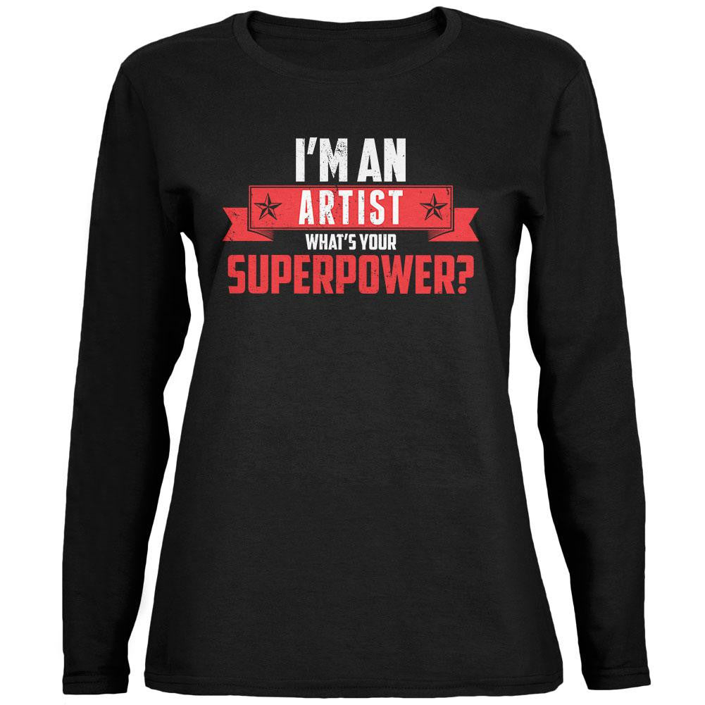 I'm An Artist What's Your Superpower Black Womens Long Sleeve T-Shirt Women's Long Sleeves Old Glory 2XL Black 