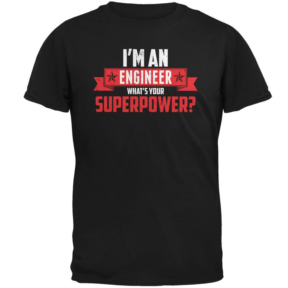 I'm An Engineer What's Your Superpower Black Adult T-Shirt Men's T-Shirts Old Glory 2XL Black 