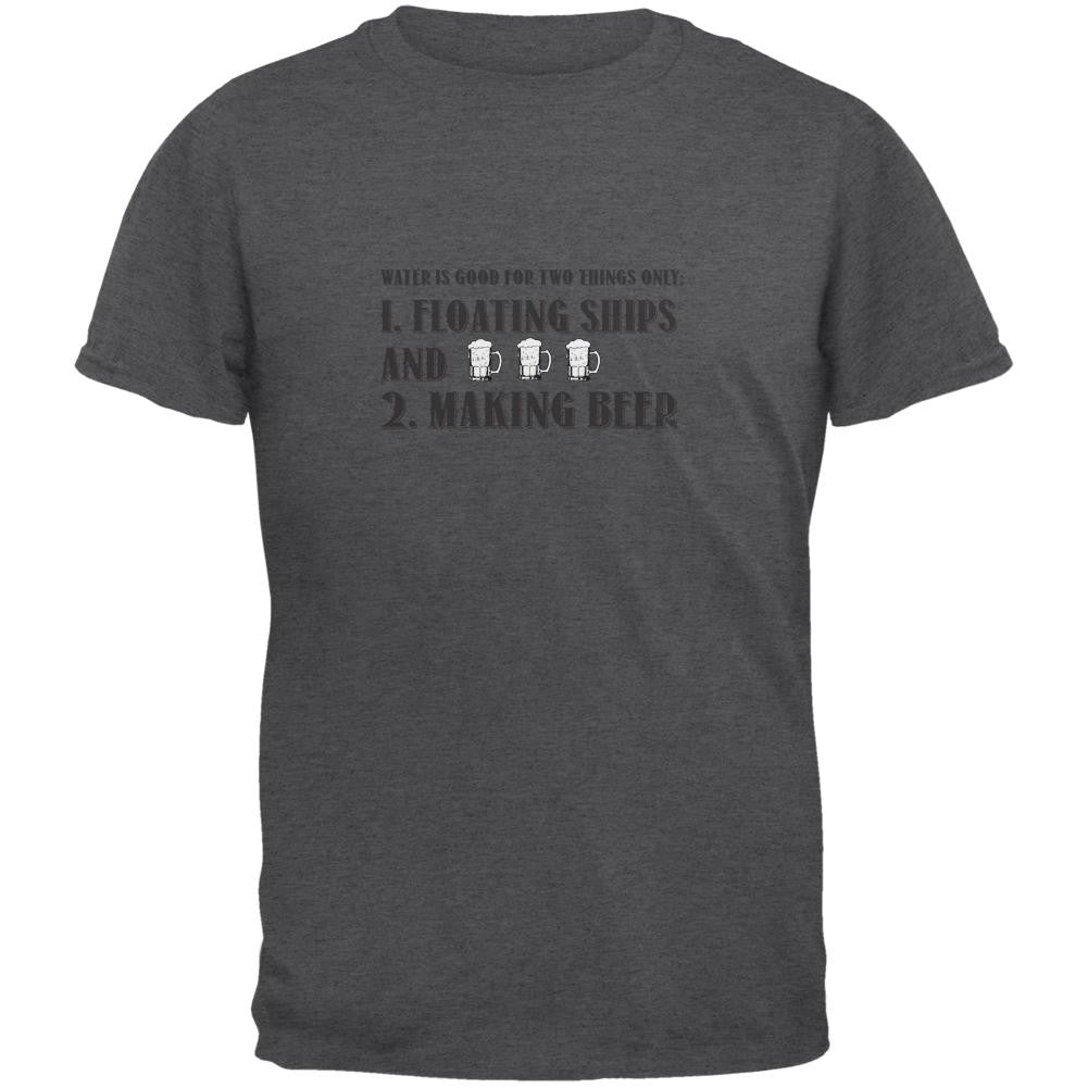 Good For Two things Floating Ships and Making Beer Dark Heather Adult T-Shirt Men's T-Shirts Old Glory SM Grey 