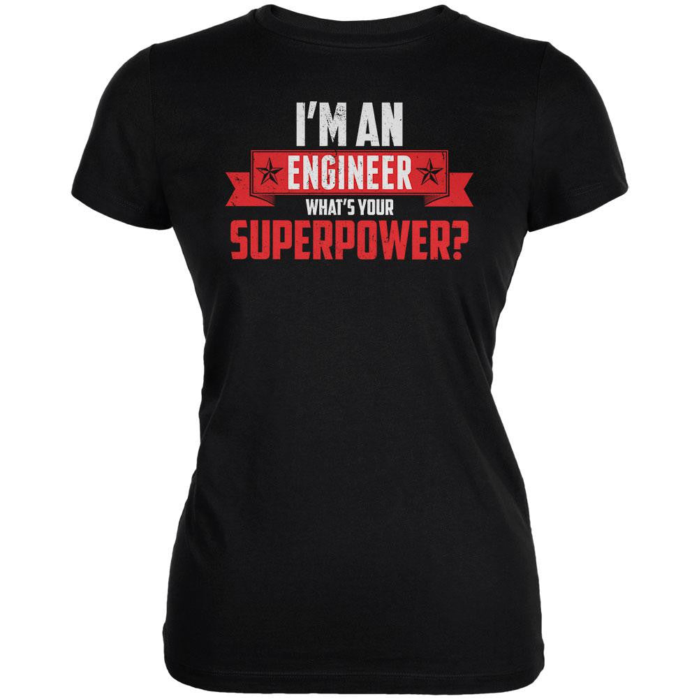 I'm An Engineer What's Your Superpower Black Juniors Soft T-Shirt Juniors T-Shirts Old Glory 2XL Black 