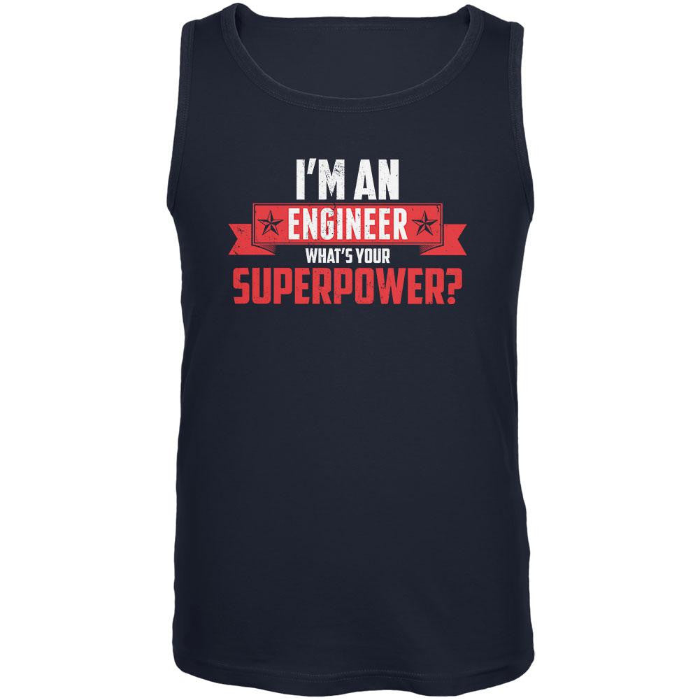 I'm An Engineer What's Your Superpower Navy Adult Tank Top Men's Tank Tops Old Glory 2XL Blue 