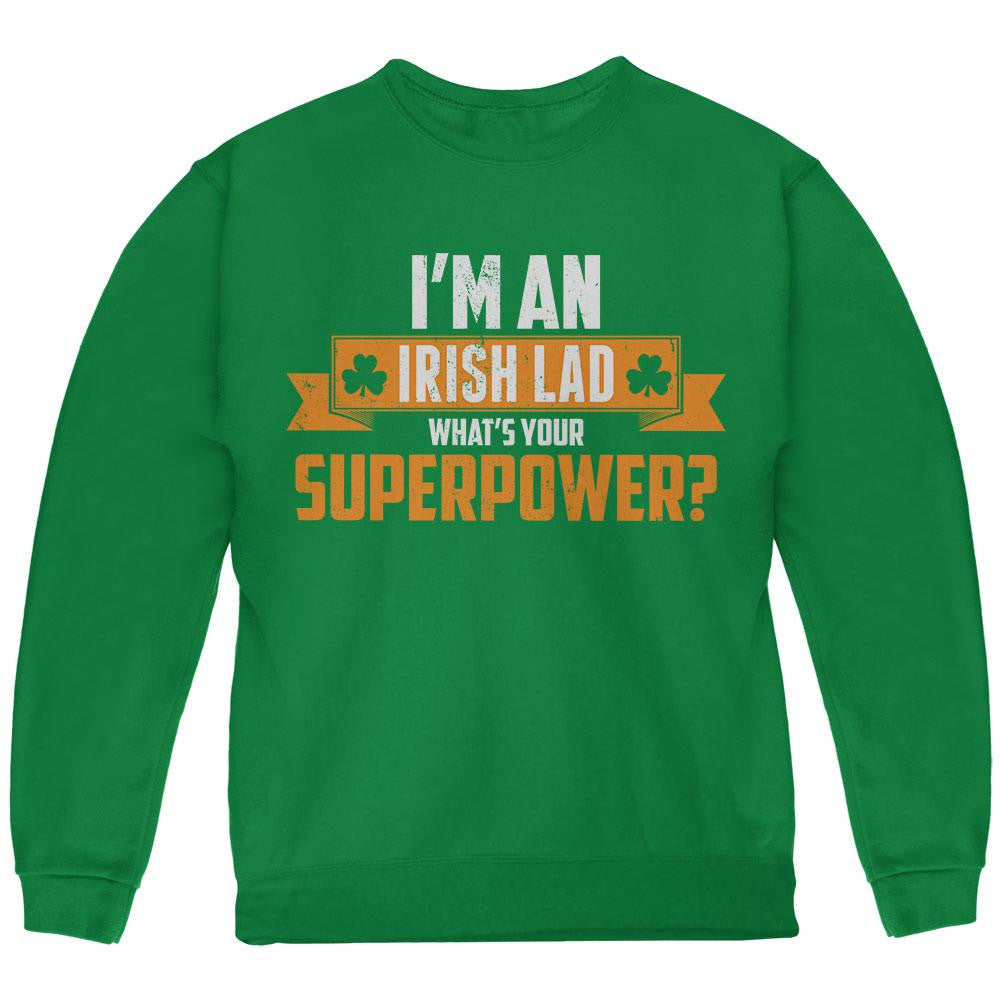 I'm an Irish Lad What's Your Superpower Green Youth Sweatshirt Youth Sweatshirts Old Glory LG Green 