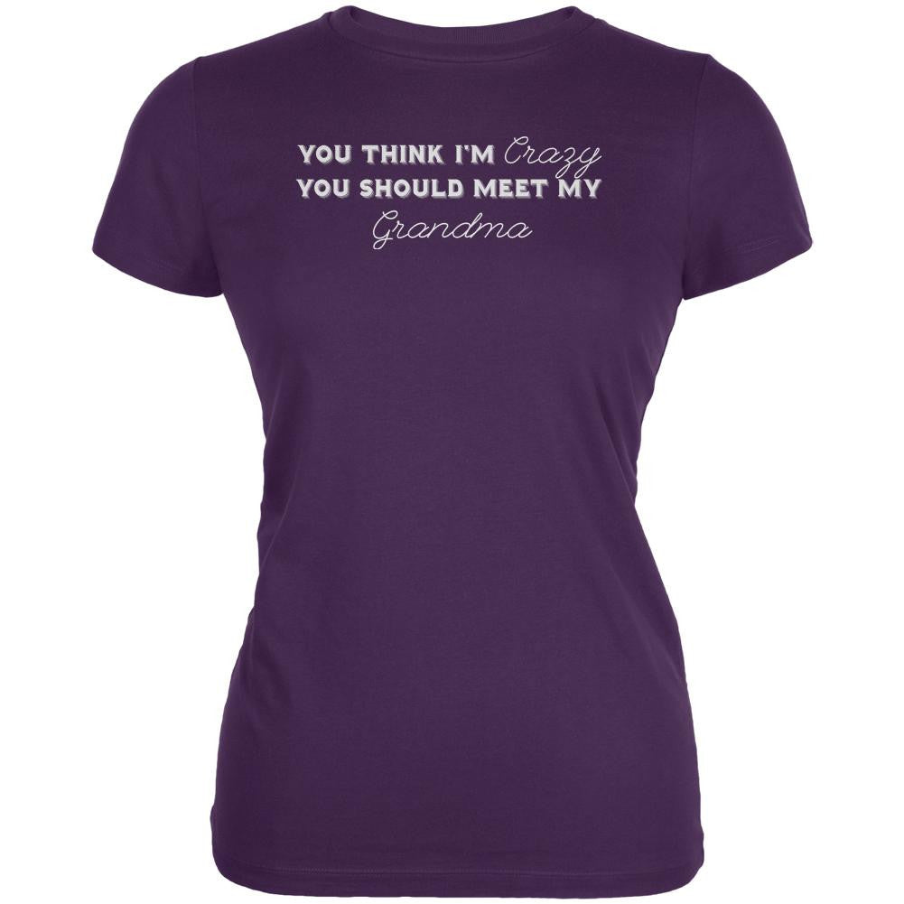 You Think Im Crazy You Should Meet My Grandma Purple Juniors Soft T-Shirt Juniors T-Shirts Old Glory 2XL Purple 