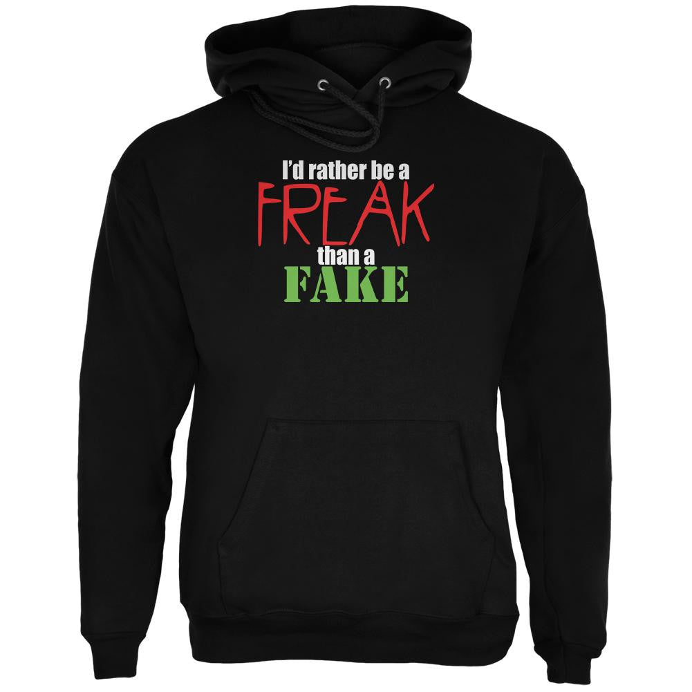 Rather Be A Freak Than A Fake Black Adult Hoodie Men's Hoodies Old Glory 2XL Black 