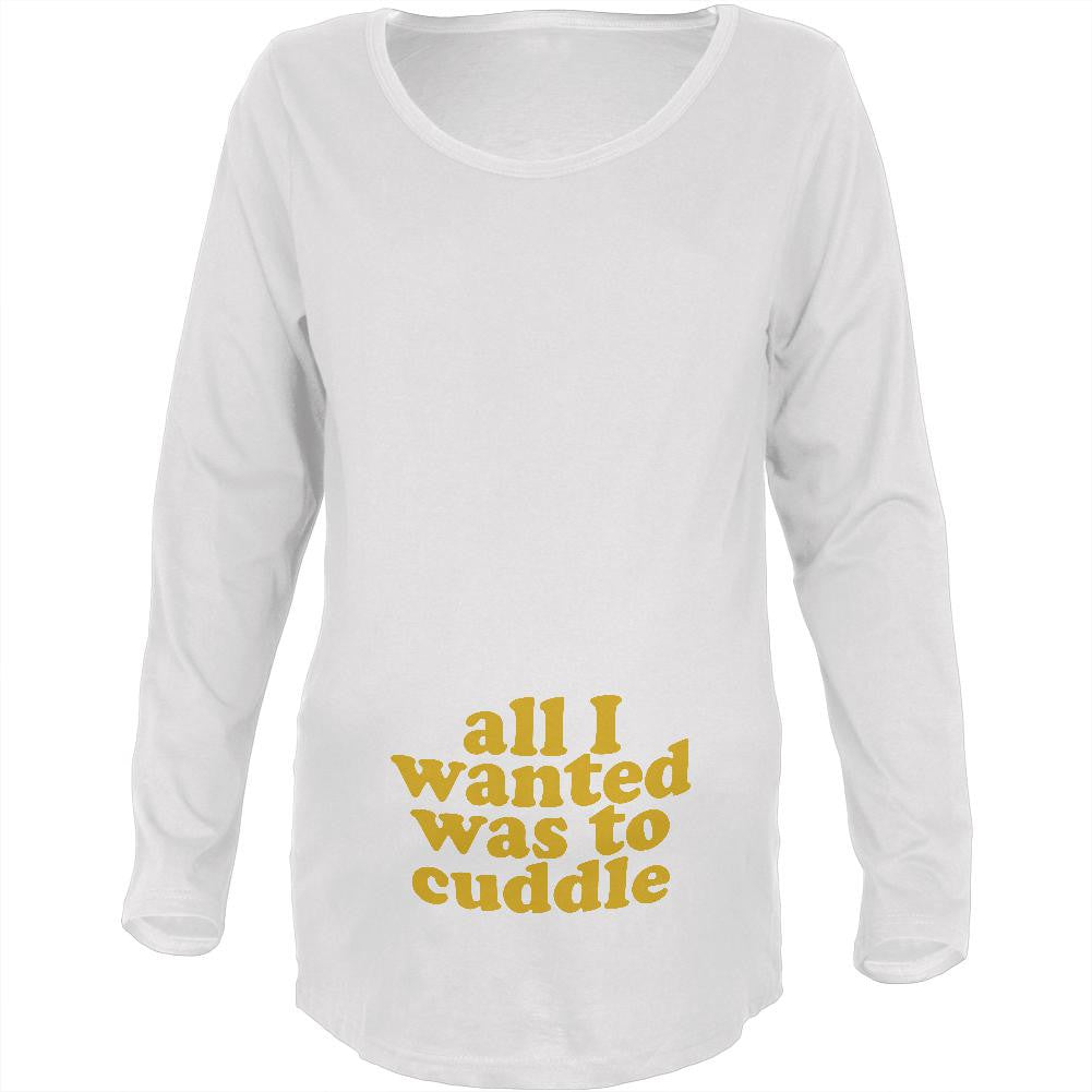 All I Wanted Cuddle Funny White Maternity Soft Long Sleeve T-Shirt Maternity Long Sleeve T-Shirts Old Glory 2XL White 