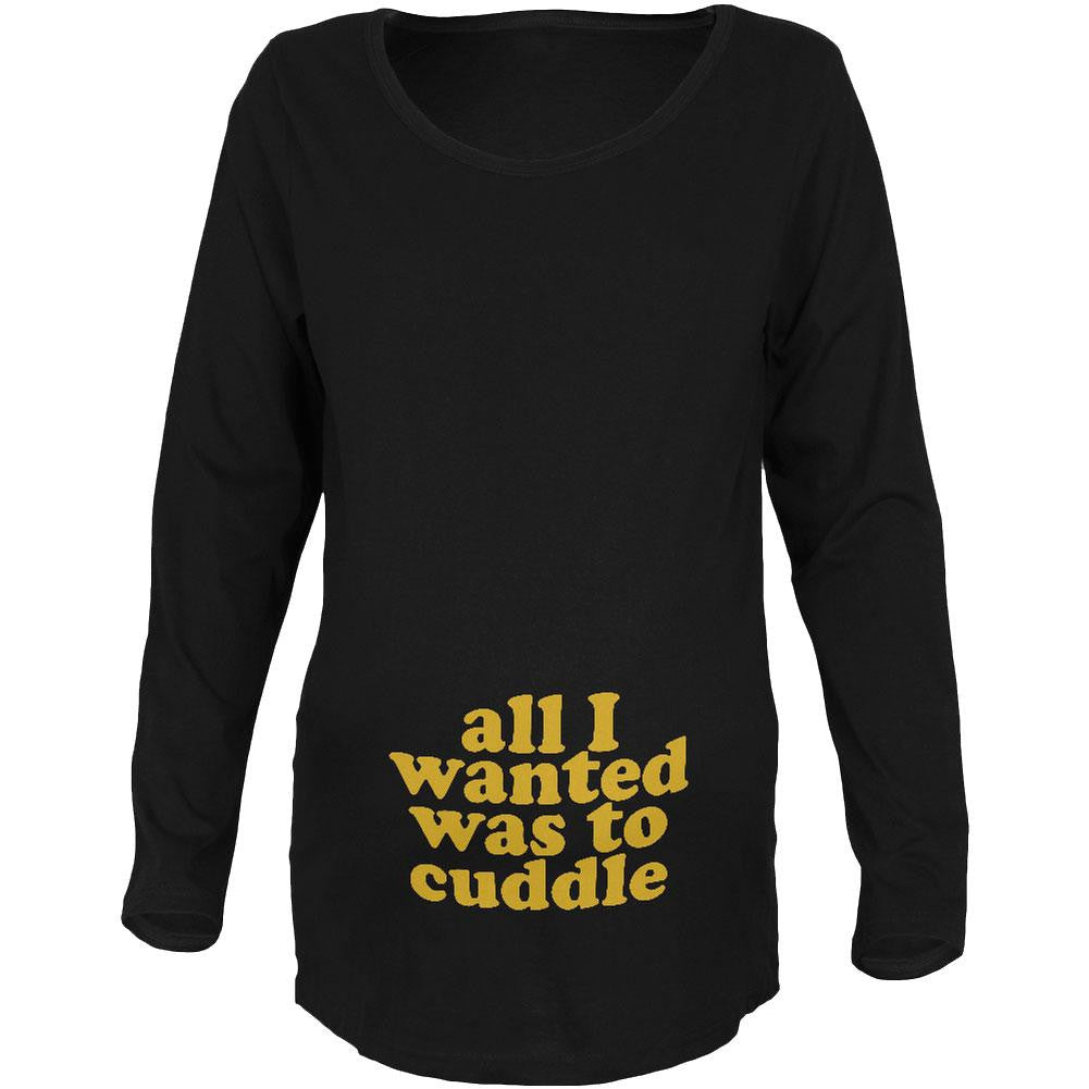 All I Wanted Cuddle Funny Black Maternity Soft Long Sleeve T-Shirt Maternity Long Sleeve T-Shirts Old Glory 2XL Black 