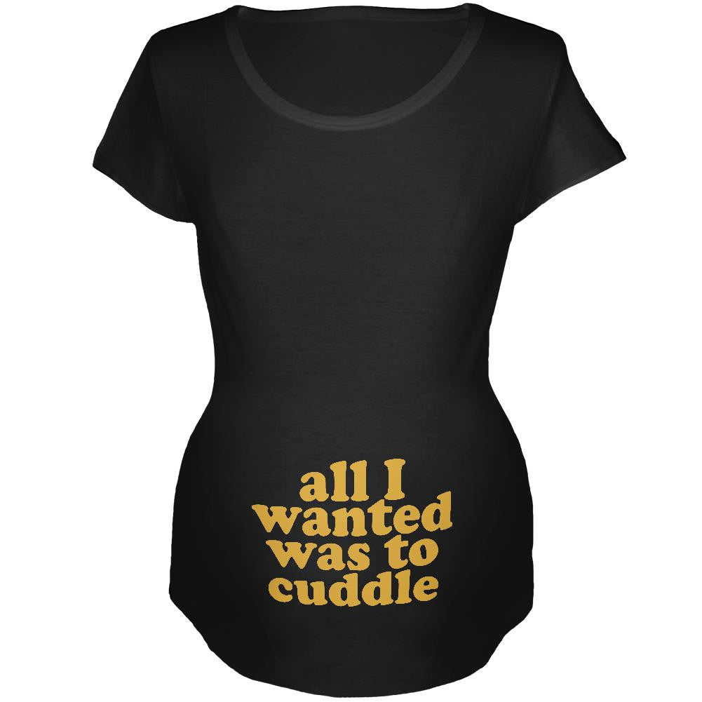 All I Wanted Cuddle Funny Black Maternity Soft T-Shirt Maternity T-Shirts Old Glory 2XL Black 