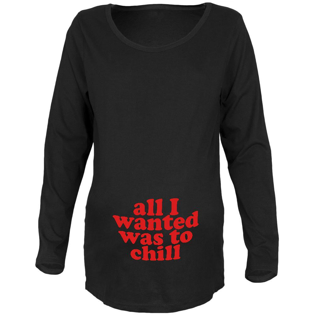 All I Wanted Chill Funny Black Maternity Soft Long Sleeve T-Shirt Maternity Long Sleeve T-Shirts Old Glory 2XL Black 