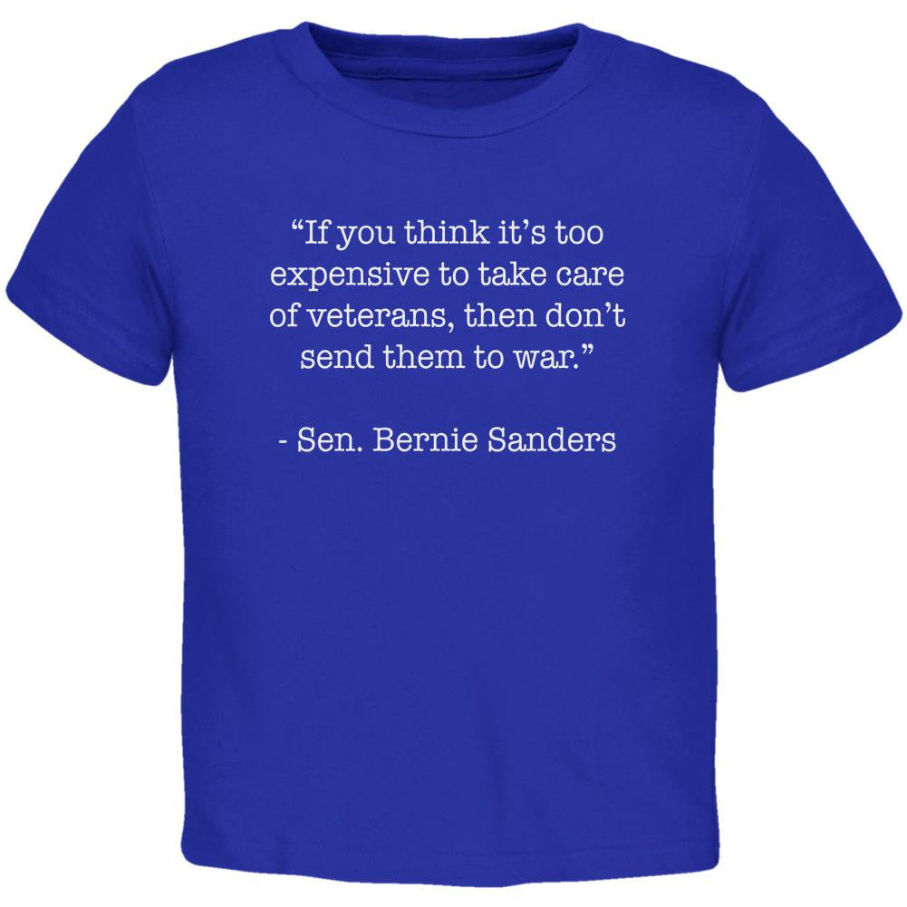 Election 2016 Bernie Sanders Veterans Quote Royal Toddler T-Shirt Toddler T-Shirts Old Glory 2T Blue 