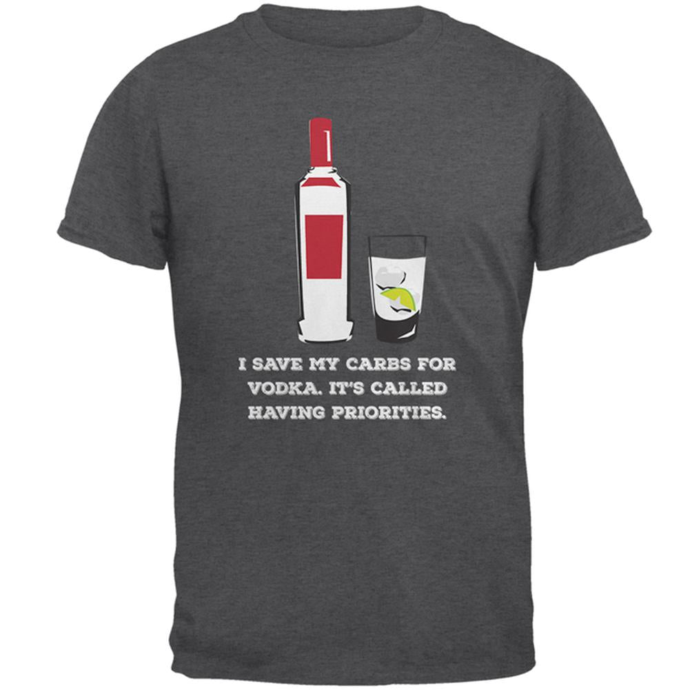 I Have Vodka Priorities Dark Heather Adult T-Shirt Men's T-Shirts Old Glory SM Grey 