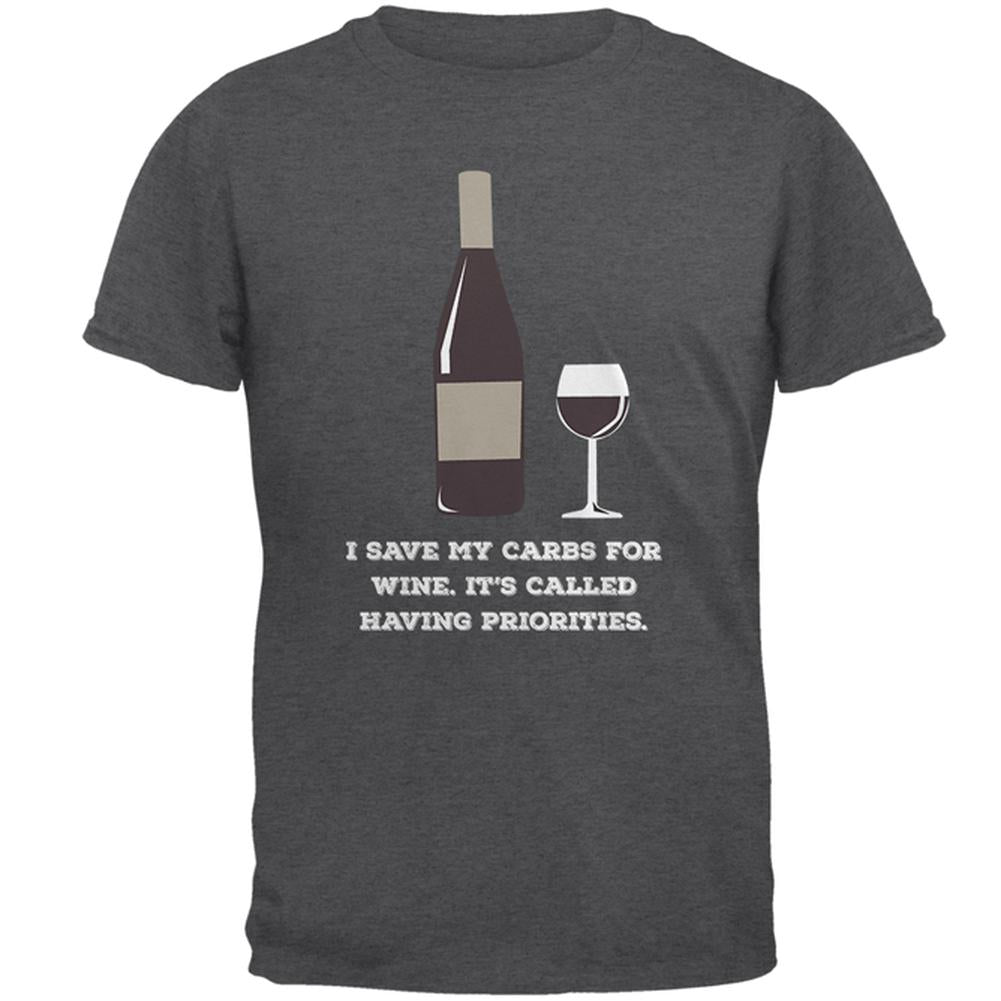 I Have Wine Priorities Dark Heather Adult T-Shirt Men's T-Shirts Old Glory SM Grey 