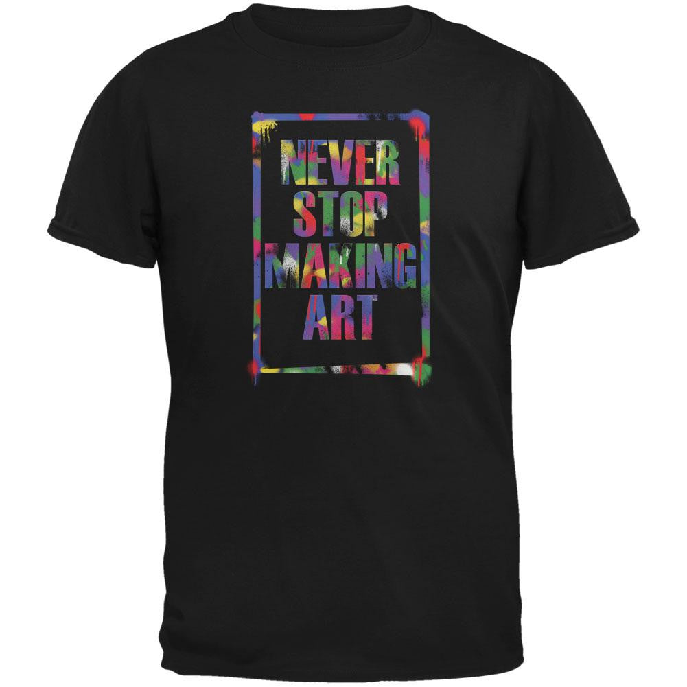 Never Stop Making Art Black Adult T-Shirt Men's T-Shirts Old Glory 2XL Black 