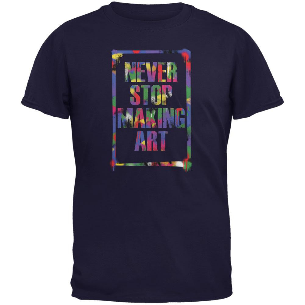 Never Stop Making Art Navy Adult T-Shirt Men's T-Shirts Old Glory 2XL Blue 