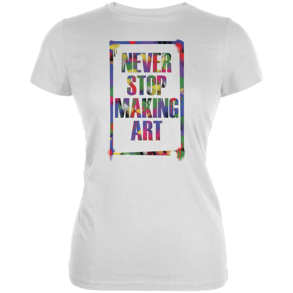 Never Stop Making Art White Juniors Soft T-Shirt Juniors T-Shirts Old Glory 2XL White 