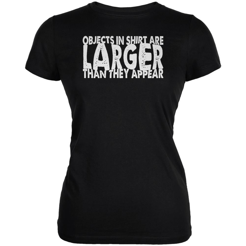 Objects Bigger Than They Appear Black Juniors Soft T-Shirt Juniors T-Shirts Old Glory 2XL Black 