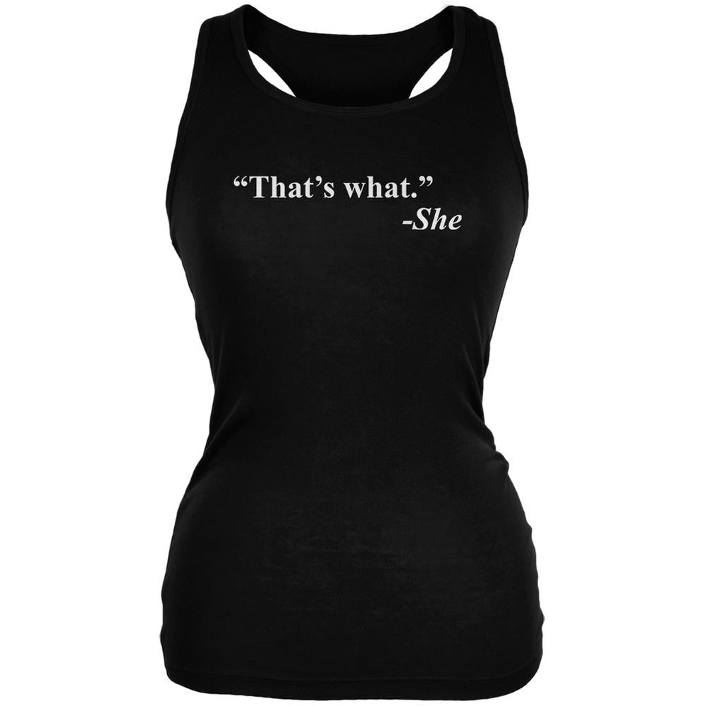 That's What She Said Quote Black Juniors Soft Tank Top Juniors Tank Tops Old Glory 2XL Black 