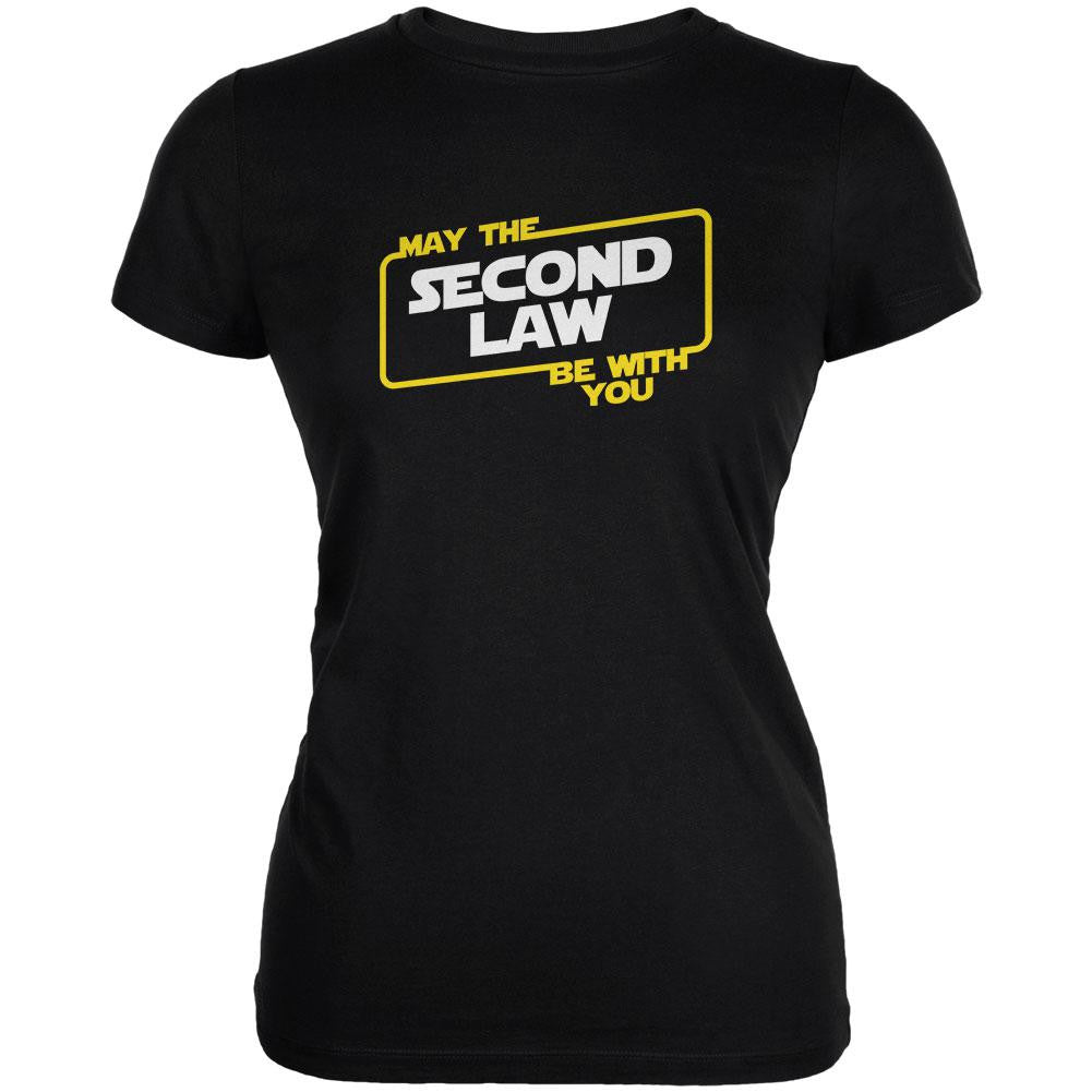 May The Second Law be With You Black Juniors Soft T-Shirt Juniors T-Shirts Old Glory 2XL Black 