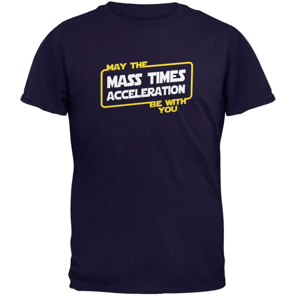 May the Mass x Acceleration Be With You Navy Adult T-Shirt Men's T-Shirts Old Glory 2XL Blue 