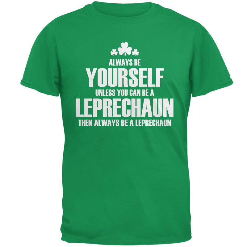 St. Patricks Day Always Be Yourself Leprechaun Irish Green Adult T-Shirt Men's T-Shirts Old Glory 3XL Irish Green 