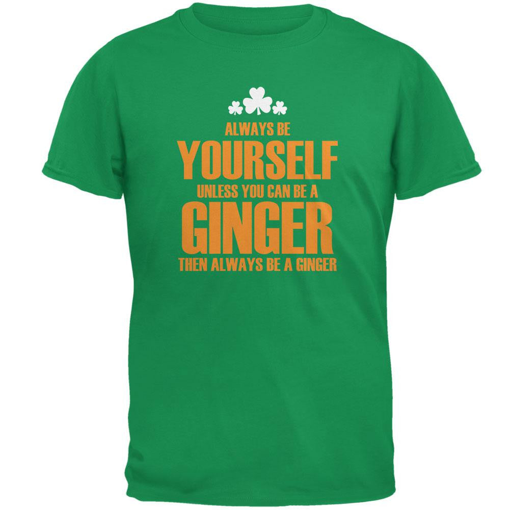 St. Patricks Day Always Be Yourself Ginger Irish Green Adult T-Shirt Men's T-Shirts Old Glory 2XL Green 