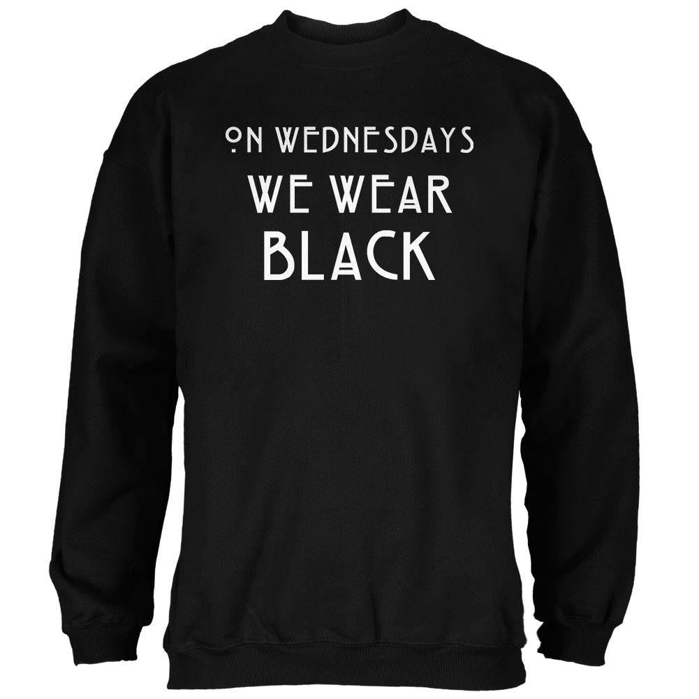 On Wednesdays We Wear Black Black Adult Sweatshirt Men's Sweatshirts Old Glory 2XL Black 