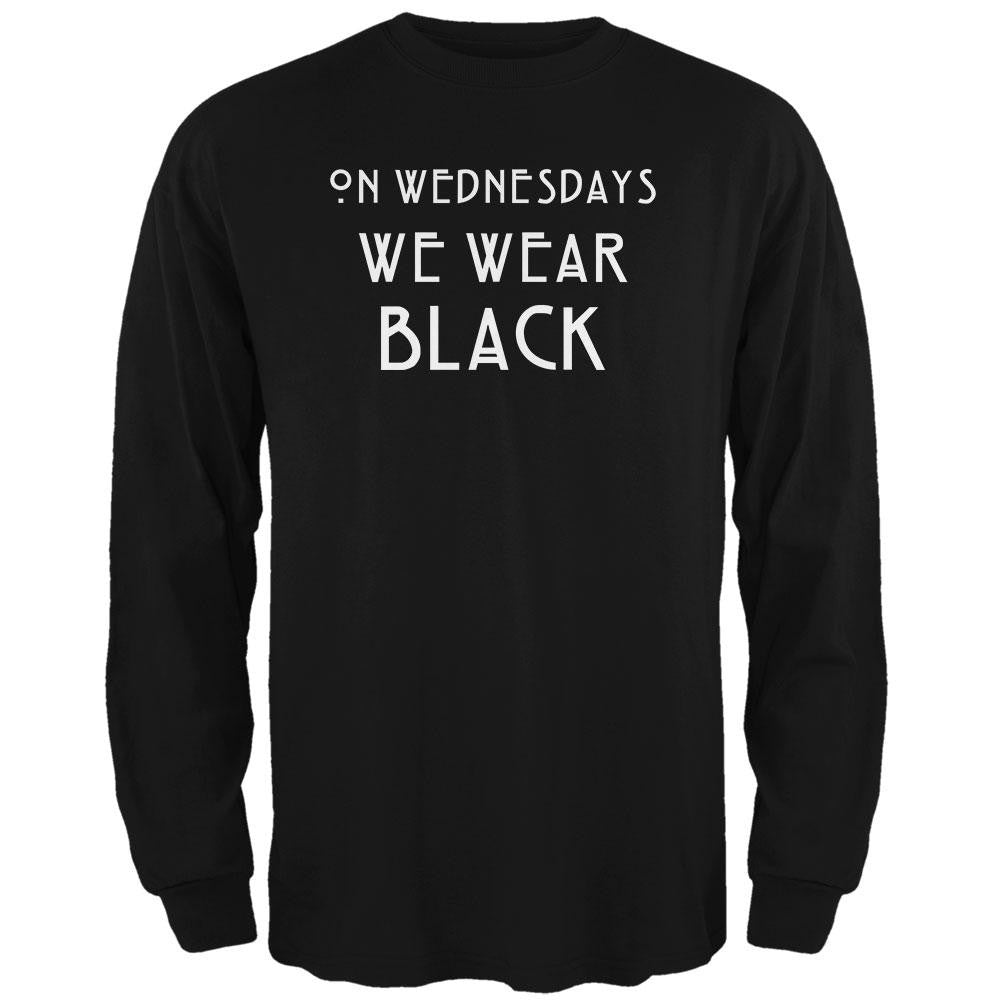 On Wednesdays We Wear Black Black Adult Long Sleeve T-Shirt Men's Long Sleeves Old Glory 2XL Black 