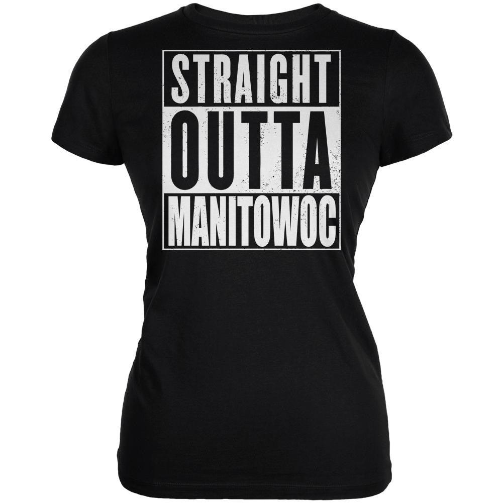 Straight Outta Manitowoc Black Juniors Soft T-Shirt Juniors T-Shirts Old Glory 2XL Black 