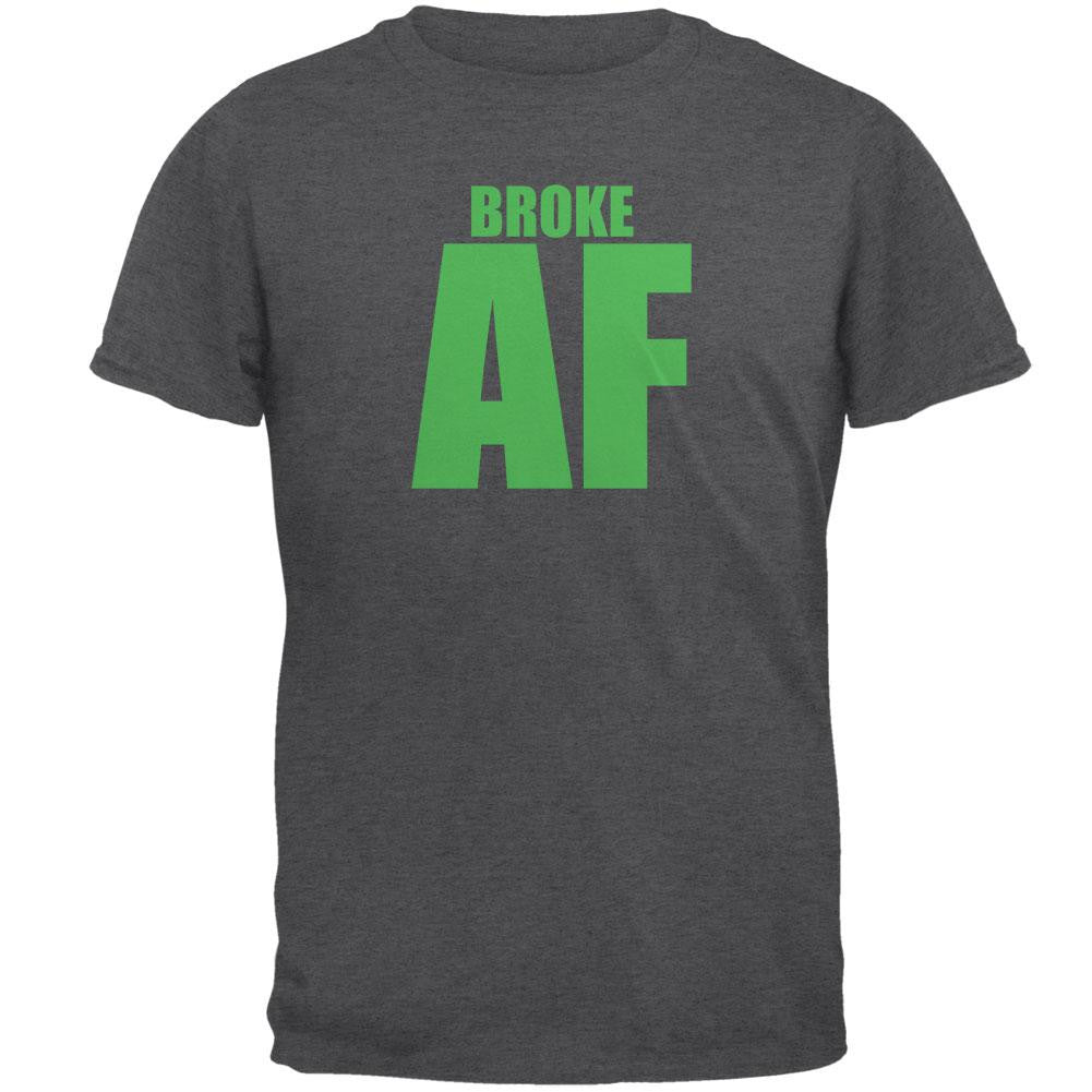 Broke AF Dark Heather Adult T-Shirt Men's T-Shirts Old Glory 2XL Grey 