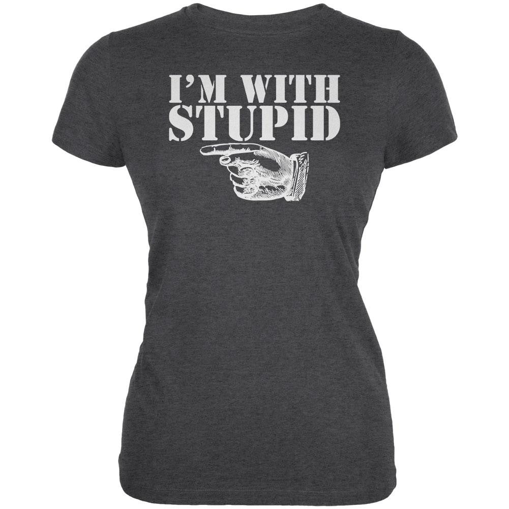 I'm With Stupid Right Funny Dark Heather Juniors Soft T-Shirt Juniors T-Shirts Old Glory 2XL Grey 