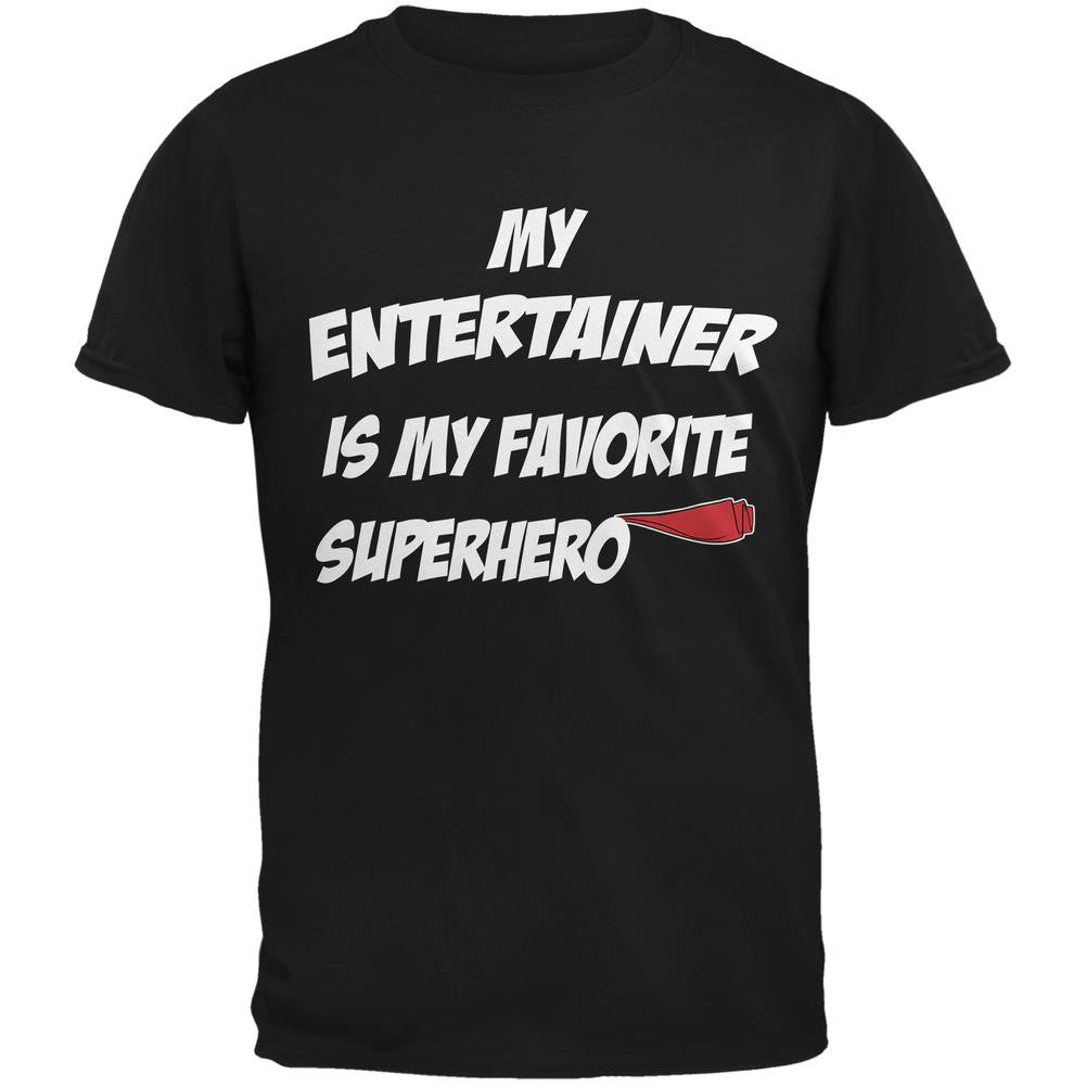 Entertainer is My Superhero Black Adult T-Shirt Men's T-Shirts Old Glory 2XL Black 