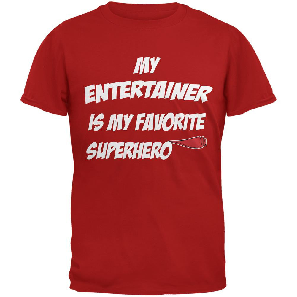 Entertainer is My Superhero Red Adult T-Shirt Men's T-Shirts Old Glory 2XL Red 