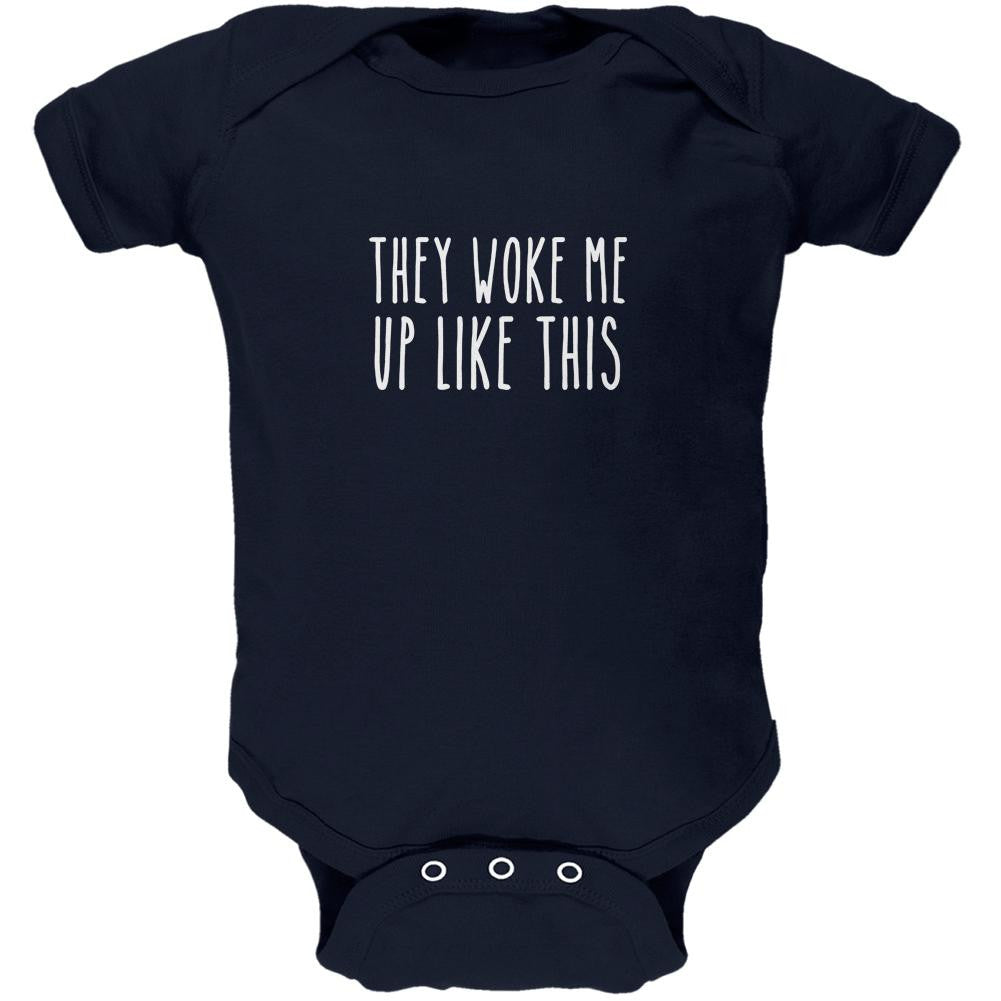 They Woke Me Up Like This Navy Soft Baby One Piece Baby One Piece Old Glory 0-3M Blue 