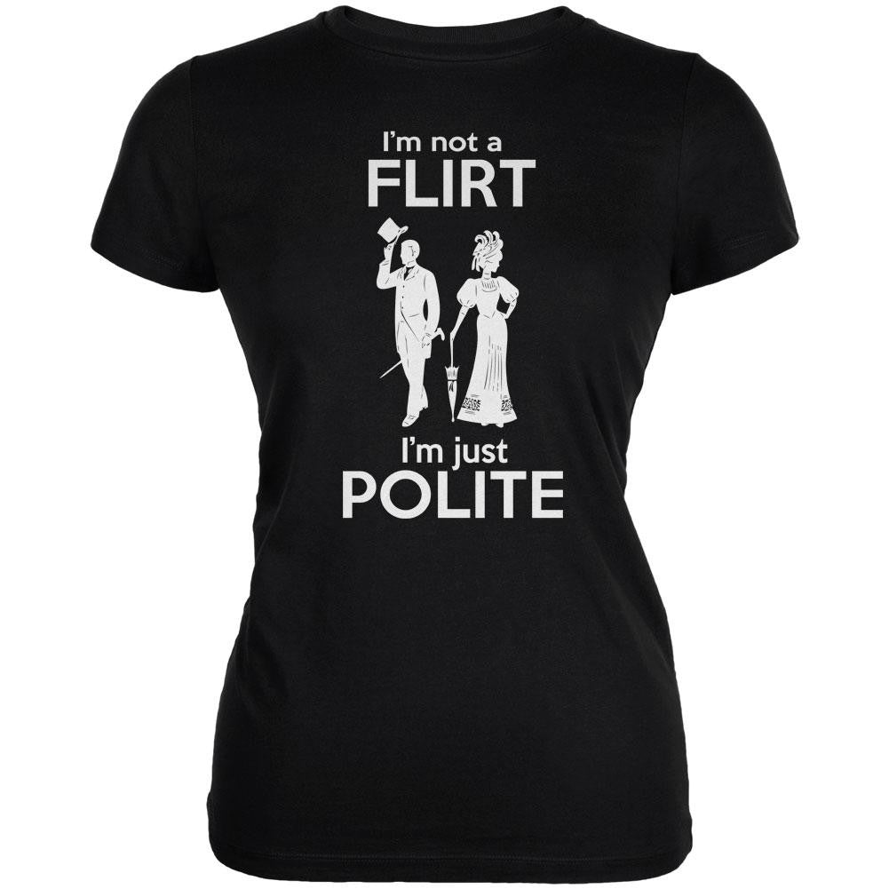 Polite Flirt Black Juniors Soft T-Shirt Juniors T-Shirts Old Glory 2XL Black 