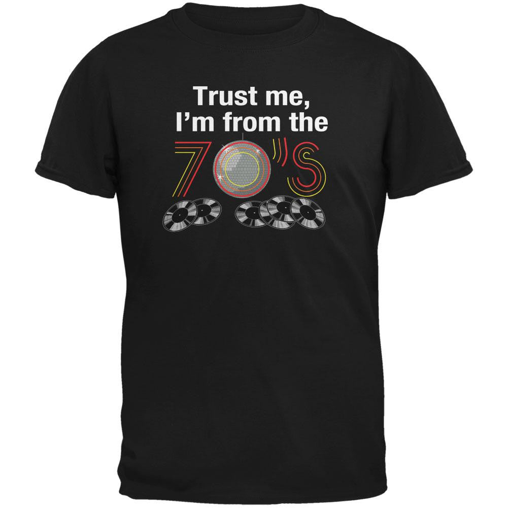 Trust Me I'm from the 70's Black Adult T-Shirt Men's T-Shirts Old Glory 2XL Black 