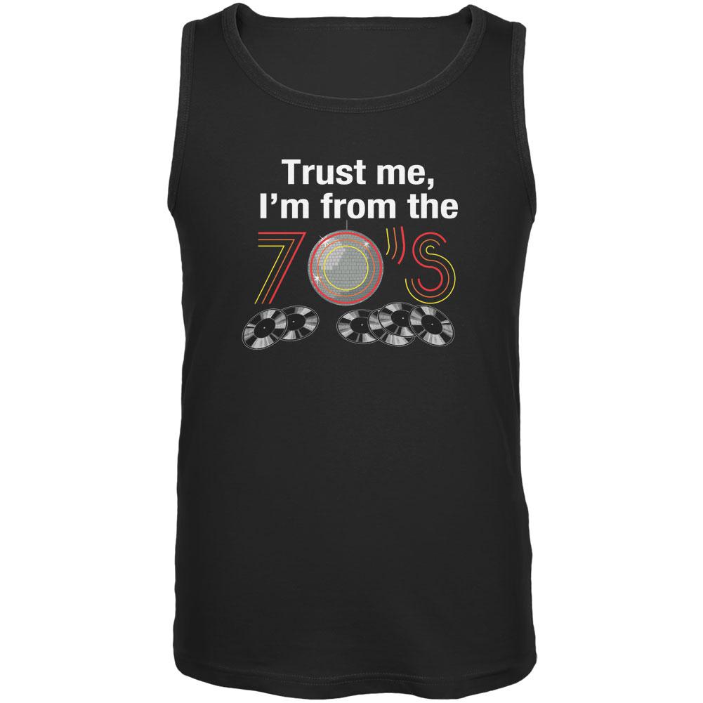 Trust Me I'm from the 70's Black Adult Tank Top Men's Tank Tops Old Glory 2XL Black 