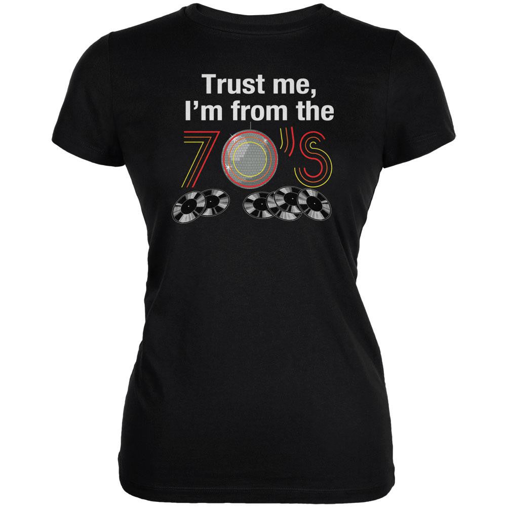 Trust Me I'm from the 70's Black Juniors Soft T-Shirt Juniors T-Shirts Old Glory 2XL Black 