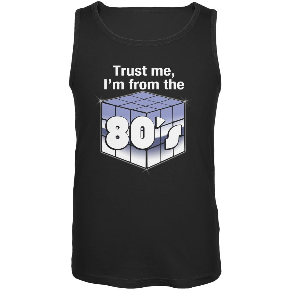 Trust Me I'm from the 80's Black Adult Tank Top Men's Tank Tops Old Glory 2XL Black 