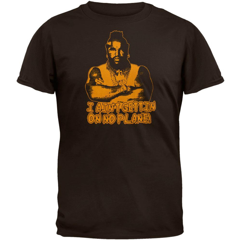 A-Team - Aint Getting On No Plane T-Shirt Men's T-Shirts A-Team SM Brown 