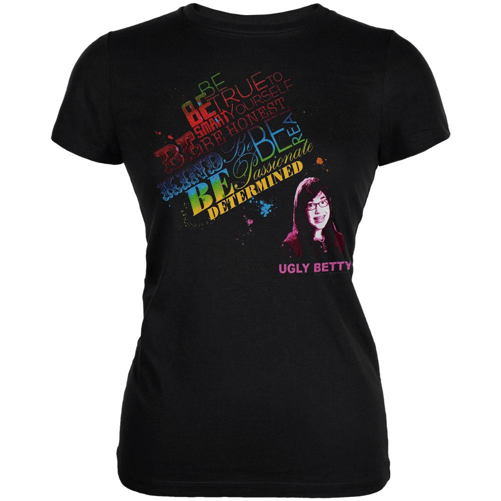 Ugly Betty - Be True Juniors T-Shirt Juniors T-Shirts Ugly Betty SM Black