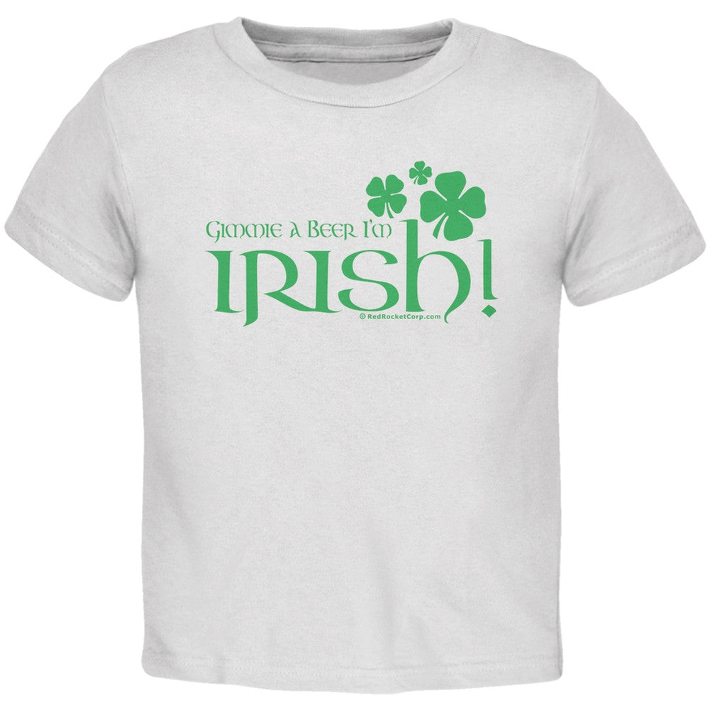 Gimmie A Beer I'm Irish Toddler T-Shirt Toddler T-Shirts Old Glory 2T White 