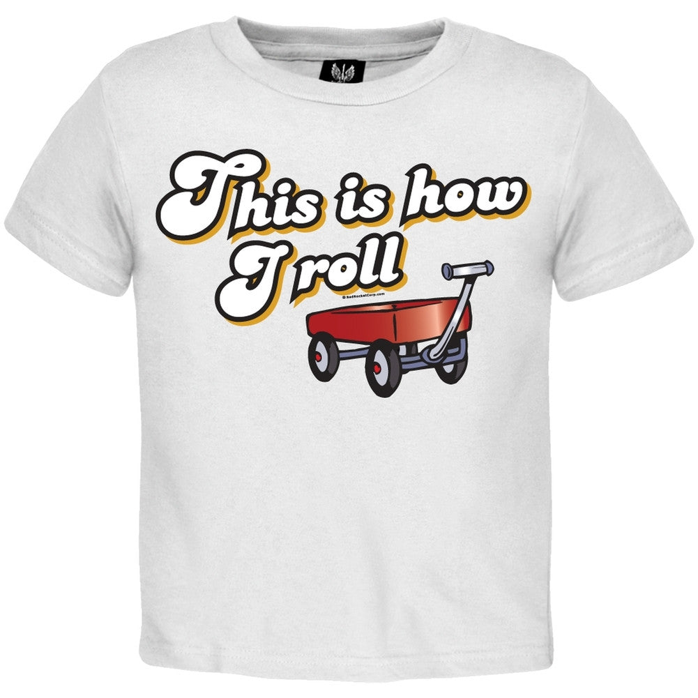 That's How I Roll Toddler T-Shirt Toddler T-Shirts Old Glory 2T White 