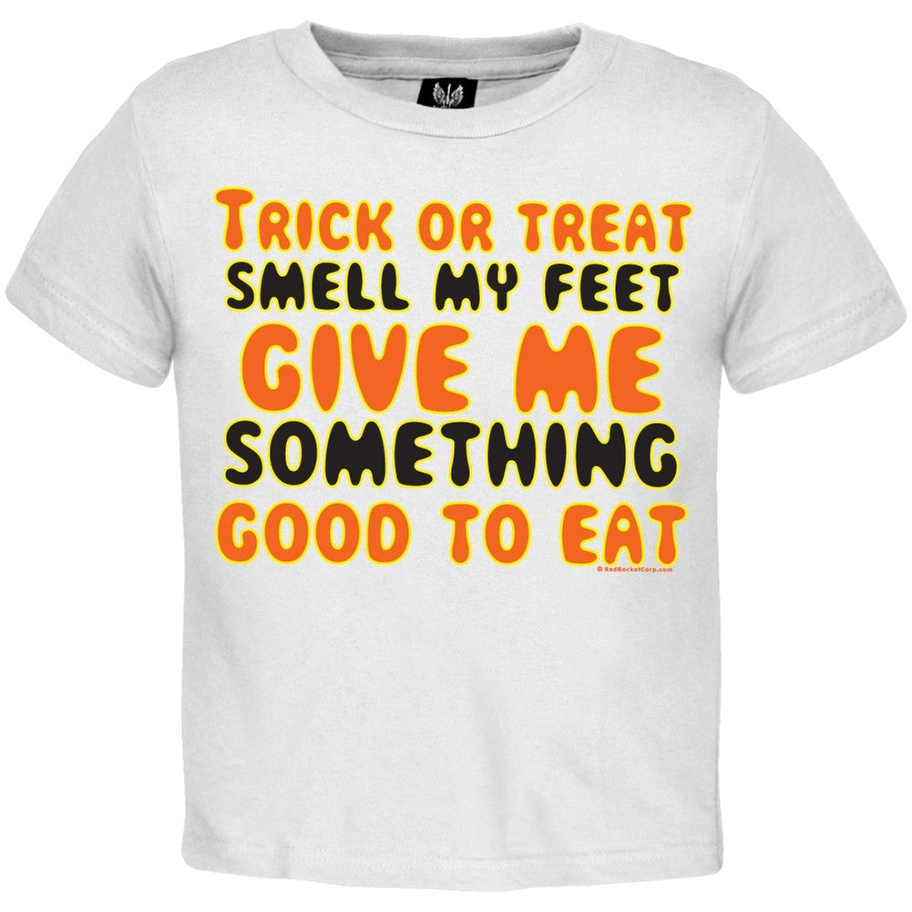 Halloween Trick or Treat Smell My Feet Toddler T-Shirt Toddler T-Shirts Old Glory 2T White 