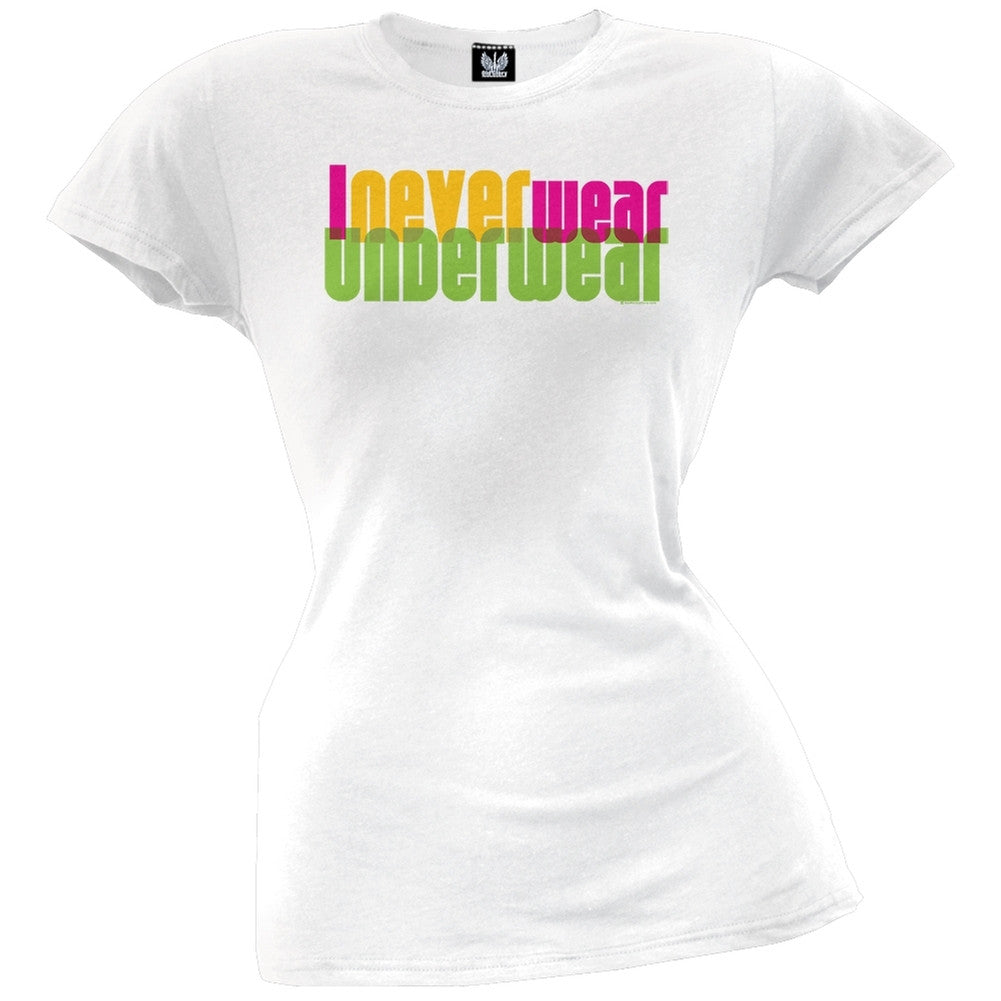 I Never Wear Underwear Juniors T-Shirt Juniors T-Shirts Old Glory LG White 