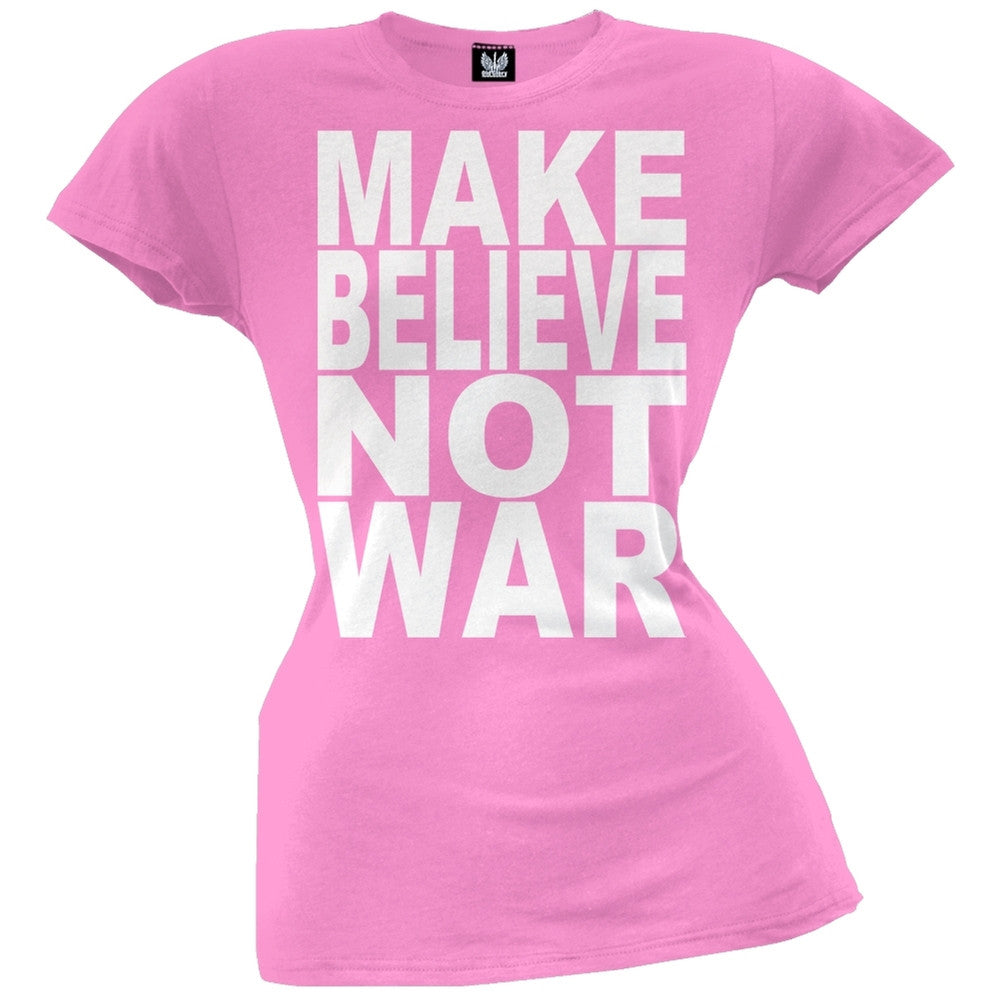 Make Believe Not War Pink Juniors T-Shirt Juniors T-Shirts Old Glory   