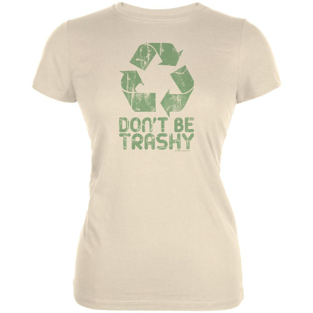 Earth Day - Don't Be Trashy Juniors T-Shirt Juniors T-Shirts Old Glory LG Off-White 