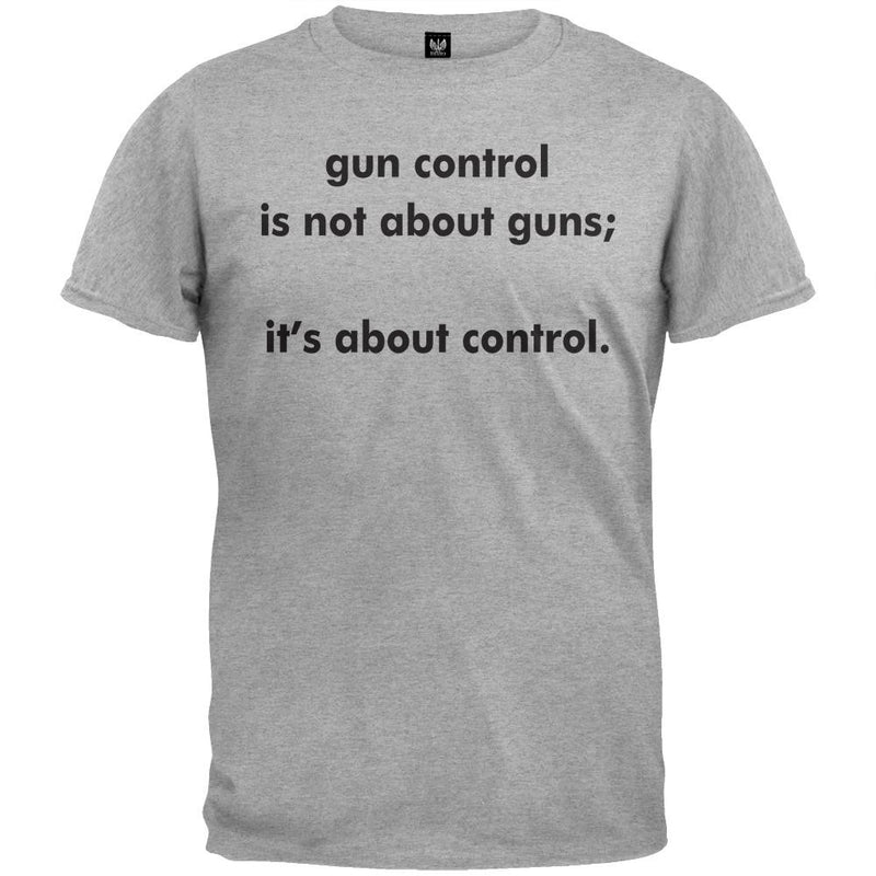 Gun Control Is Not About Guns Its About Control White T-Shirt Men's T-Shirts Old Glory   