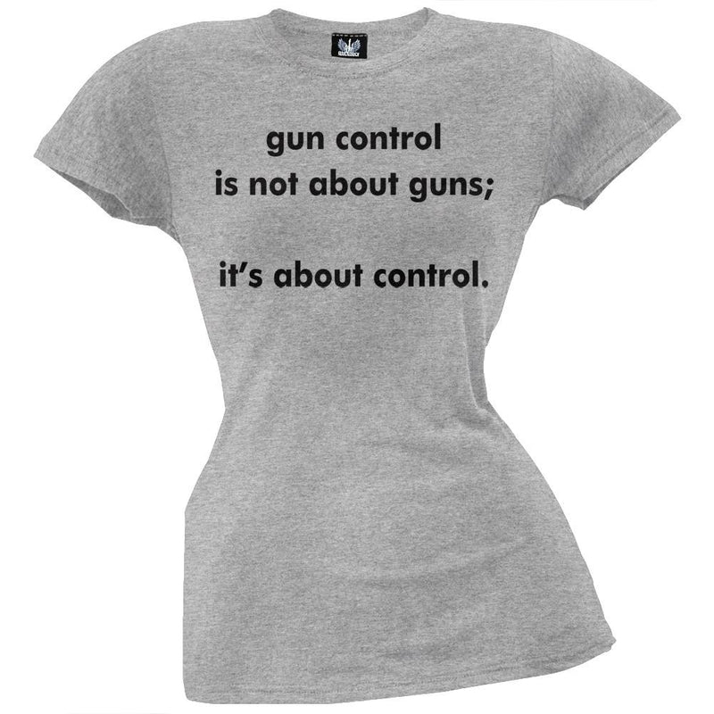 Gun Control Is Not About Guns White Juniors T-Shirt Juniors T-Shirts Old Glory   