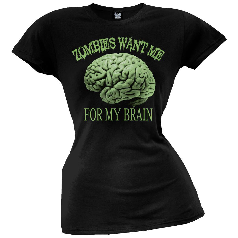 Zombies Want Me For My Brain Juniors T-Shirt Juniors T-Shirts Old Glory   